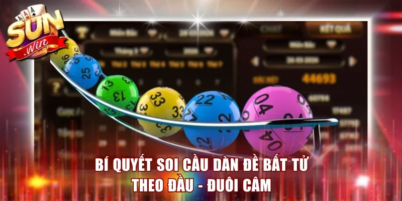 Bí quyết soi cầu dàn đề bất tử theo đầu - đuôi câm