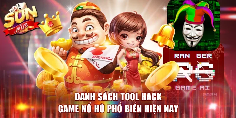 Danh sách tool hack game nổ hũ phổ biến hiện nay