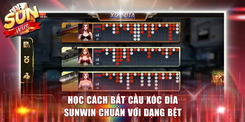 Học cách bắt cầu xóc đĩa Sunwin chuẩn với dạng bệt