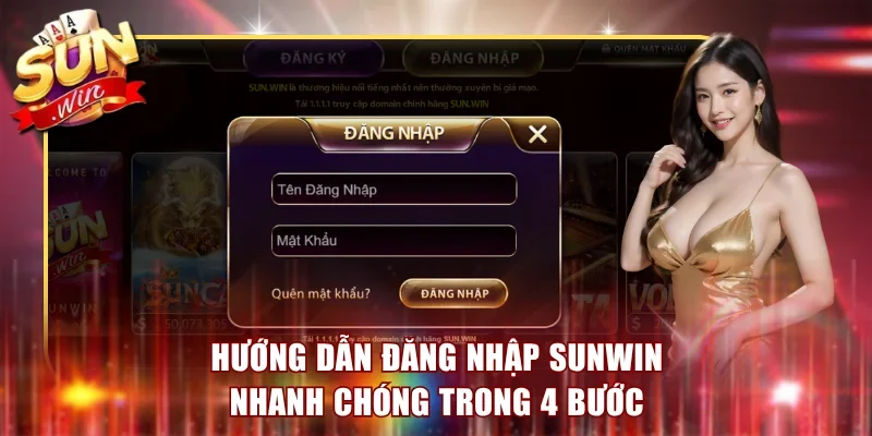 Hướng dẫn đăng nhập Sunwin nhanh chóng trong 4 bước
