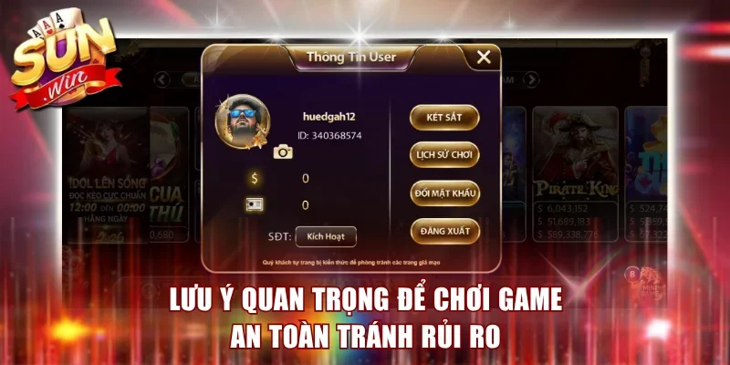 Lưu ý quan trọng để chơi game an toàn tránh rủi ro