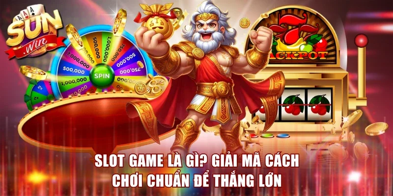 Slot Game Là Gì