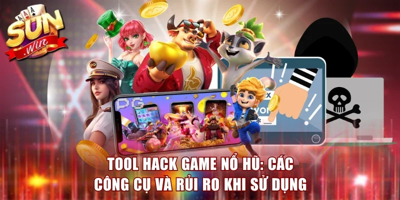 Tool Hack Game Nổ Hũ